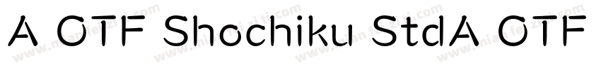 A OTF Shochiku StdA OTF 松竹 Std字体转换